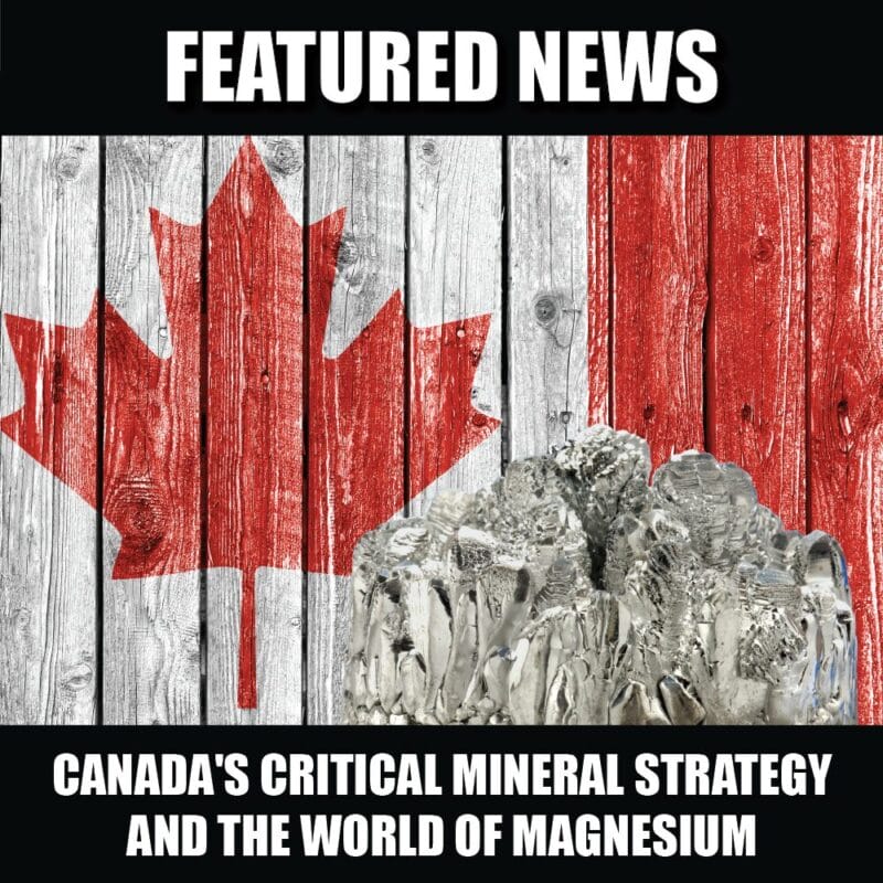 Canada's critical mineral strategy and the wonderful world of magnesium