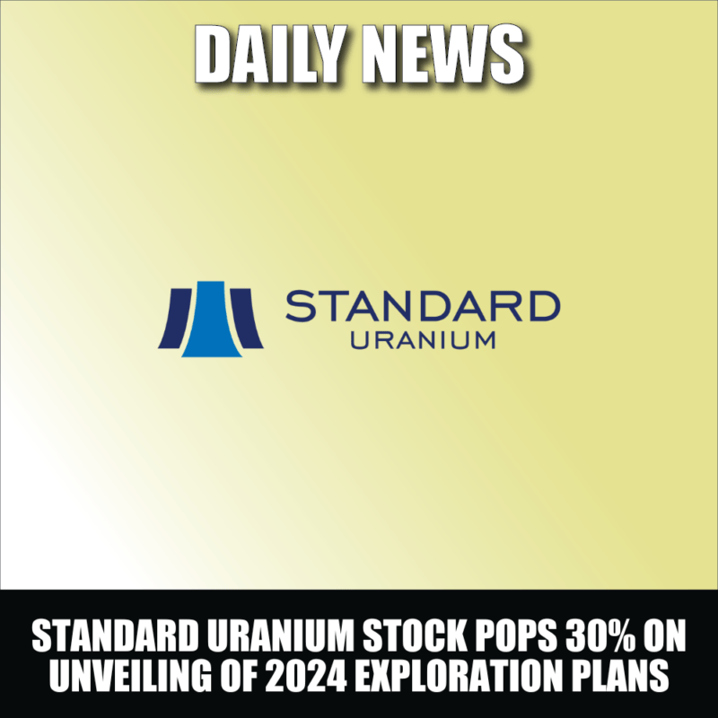 Standard Uranium (STND.V) stock pops 30 on 2024 exploration plans